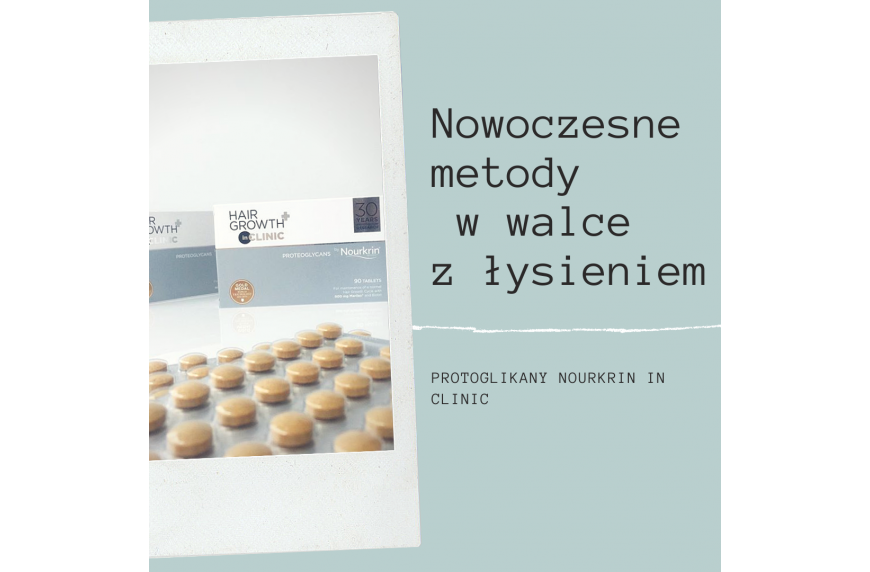 ,, Nowoczesne metody w walce z łysieniem’’- Proteoglikany Nourkrin inCLINIC